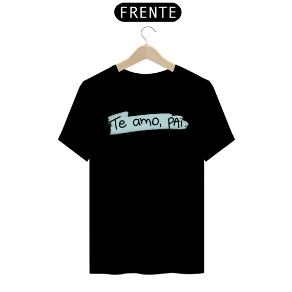 Camiseta masculina básica - dia dos pais - te amo pai - arte azul