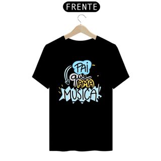 Nome do produto Camiseta masculina básica - dia dos pais - pai que ama música