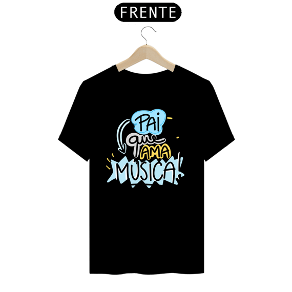 Camiseta masculina básica - dia dos pais - pai que ama música