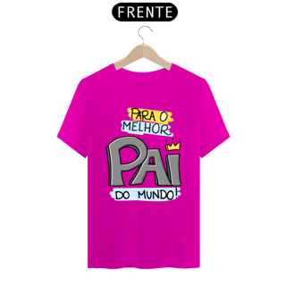 Nome do produto Camiseta masculina básica - dia dos pais - para o melhor pai do mundo