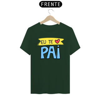 Nome do produto Camiseta masculina básica - dia dos pais - eu te amo pai