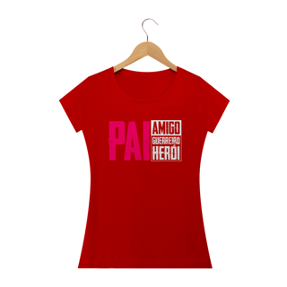 Nome do produto Camiseta feminina básica - Pai amigo guerreiro herói 
