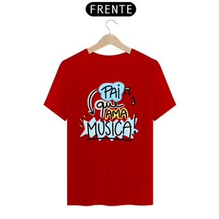 Nome do produto Camiseta masculina básica - dia dos pais - pai que ama música