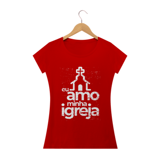 Nome do produto Camiseta feminina básica - eu amo minha igreja