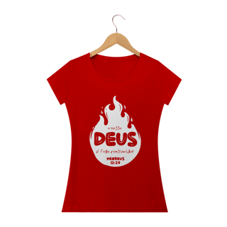 Nome do produto Camiseta feminina básica - o nosso Deus é o fogo consumidor