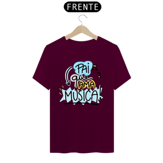 Nome do produto Camiseta masculina básica - dia dos pais - pai que ama música
