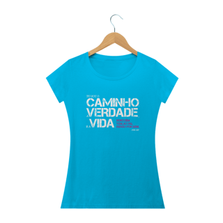 Nome do produto Camisa básica feminina - Eu sou o caminho a verdade e a vida