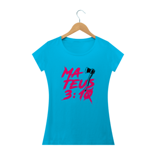 Nome do produto Camiseta feminina básica - Mateus 3:10