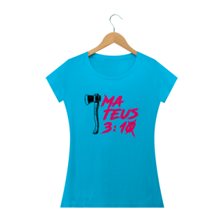 Nome do produto Camiseta feminina básica - Mateus 3:10