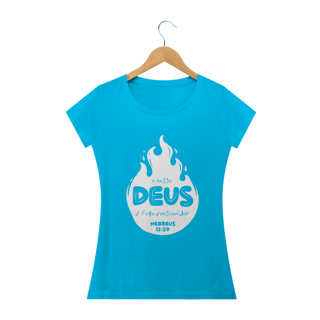Nome do produto Camiseta feminina básica - o nosso Deus é o fogo consumidor
