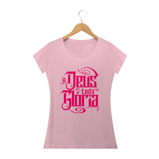 Nome do produto Camiseta feminina básica - A Deus toda glória