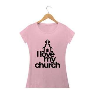 Nome do produto Camiseta feminina básica - i love my church
