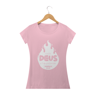 Nome do produto Camiseta feminina básica - o nosso Deus é o fogo consumidor