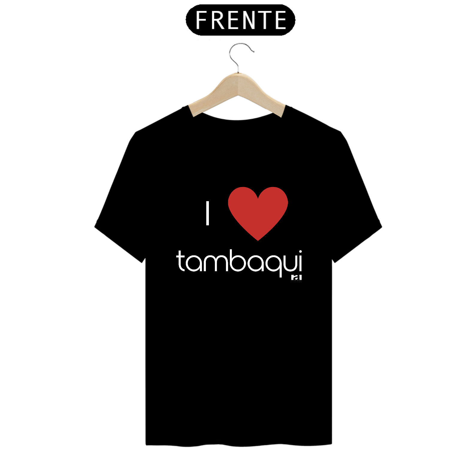 I love Tambaqui - Masculino Texto Branco