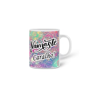 Nome do produto Caneca Namaste C*ralho