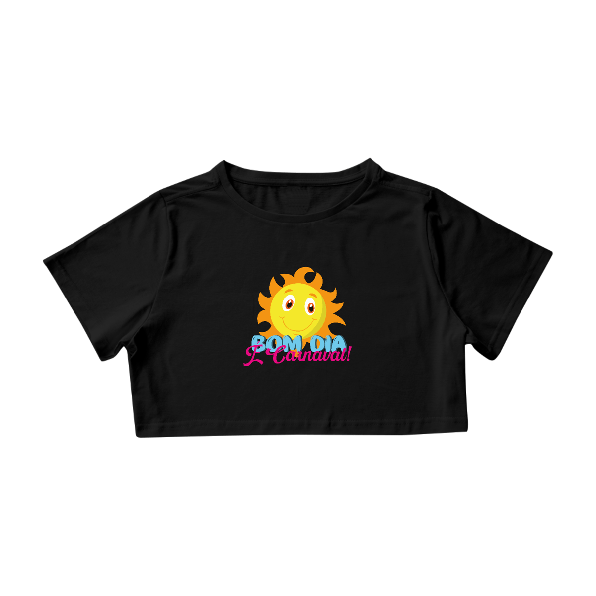 Nome do produto: Cropped Bom dia é carnaval!