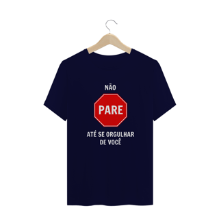 Nome do produto Não pare até se orgulhar de você (camiseta preta ou outras cores)