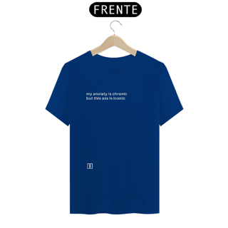 Nome do produto My anxiety is chronic but this ass is iconic | Camiseta
