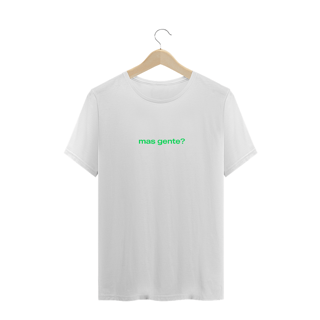 Nome do produto Mas gente? (texto verde)