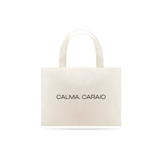 Nome do produto Calma caraio (sacola ecológica)