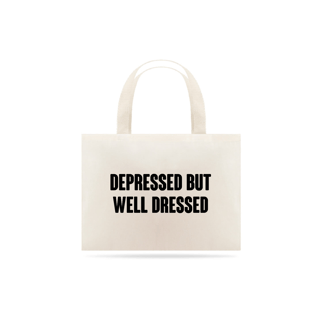 Nome do produto Depressed but well dressed (bag multi-uso)