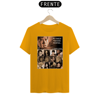 Nome do produto Camiseta Eu ouço pessoas mortas...O tempo todo! Versão 19