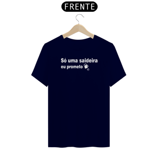 Nome do produto Camiseta de Boteco Só uma saideira, eu prometo!