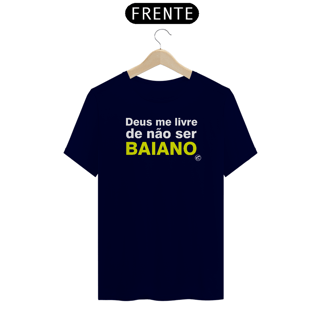 Nome do produto Camiseta Deus me livre de não ser BAIANO