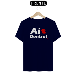 Nome do produto Camiseta Ai dentro!