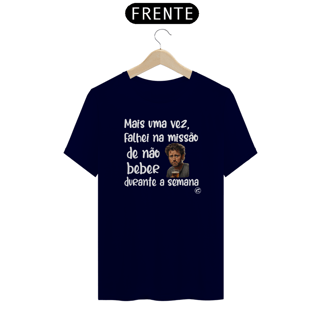 Nome do produto Camiseta de Boteco Falhei na missão de não beber