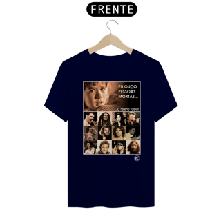 Nome do produto Camiseta Eu ouço pessoas mortas...O tempo todo! Versão 05