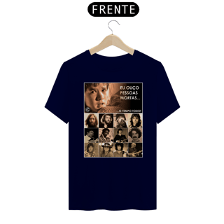Nome do produto Camiseta Eu ouço pessoas mortas...O tempo todo! Versão 12