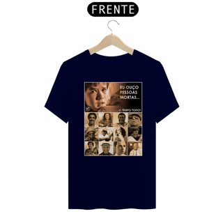 Nome do produto Camiseta Eu ouço pessoas mortas...O tempo todo! Versão Samba
