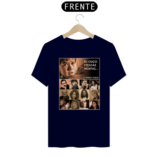 Nome do produto Camiseta Eu ouço pessoas mortas...O tempo todo! Versão 16