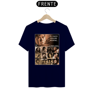Nome do produto Camiseta Eu ouço pessoas mortas...O tempo todo! Versão 18
