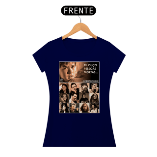 Nome do produto Camiseta Baby Look - Eu ouço pessoas mortas... Versão 20