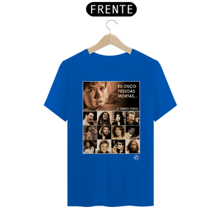 Nome do produto Camiseta Eu ouço pessoas mortas...O tempo todo! Versão 05
