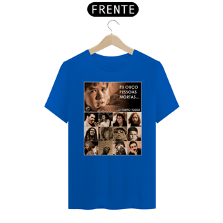 Nome do produto Camiseta Eu ouço pessoas mortas...O tempo todo! Versão 09