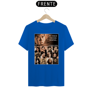 Nome do produto Camiseta Eu ouço pessoas mortas...O tempo todo! Versão 11