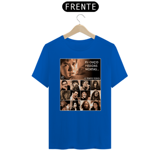 Nome do produto Camiseta Eu ouço pessoas mortas...O tempo todo! Versão 17