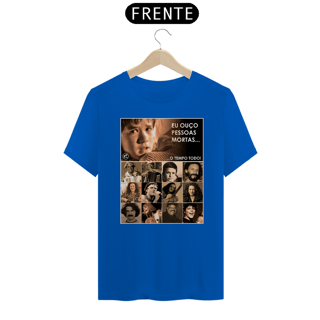 Nome do produto Camiseta Eu ouço pessoas mortas...O tempo todo! Versão 21