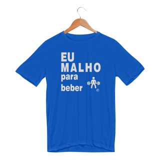 Nome do produto Camiseta Dry UV - Eu Malho para Beber