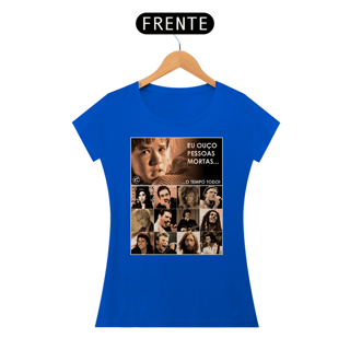 Nome do produto Camiseta Baby Look - Eu ouço pessoas mortas... Versão 15