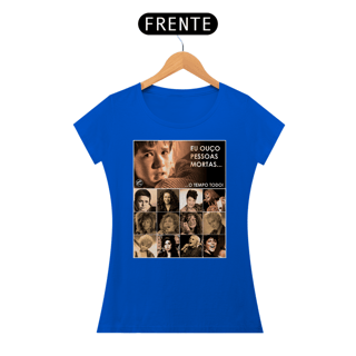 Nome do produto Camiseta Baby Look Eu ouço pessoas mortas..Versão 19