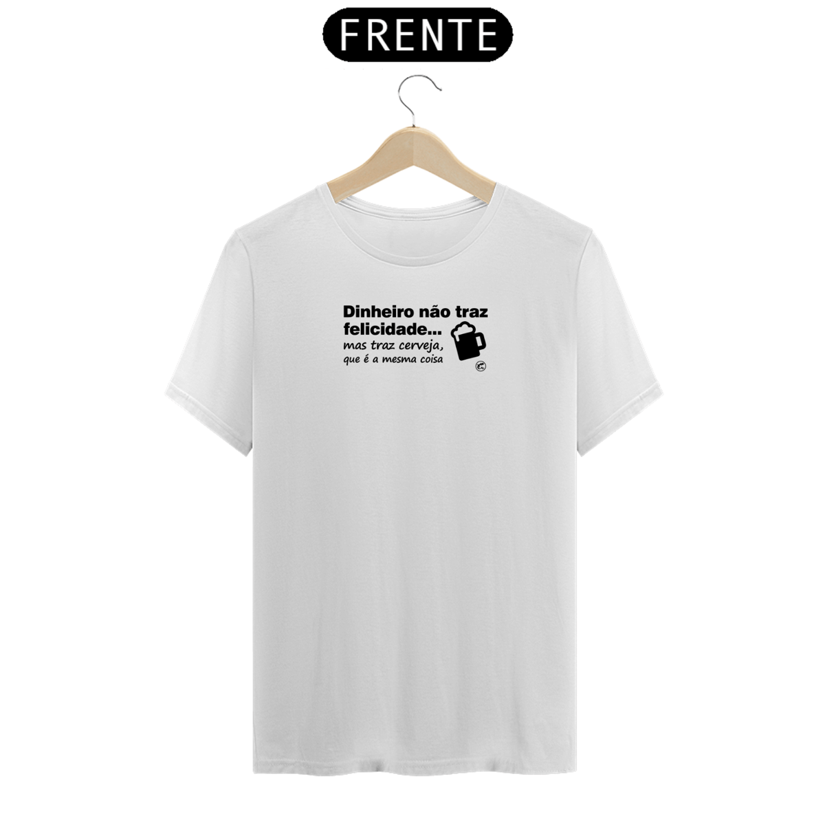 Nome do produto: Camiseta de Boteco Dinheiro não traz felicidade, mas traz cerveja que é a mesma coisa