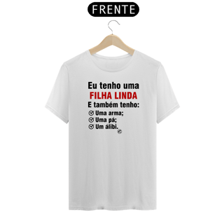 Nome do produto Camiseta Eu Tenho uma Filha Linda