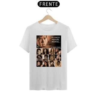 Nome do produto Camiseta Eu ouço pessoas mortas...O tempo todo! Versão 06