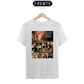 Nome do produto Camiseta Eu ouço pessoas mortas...O tempo todo! Versão 08