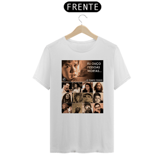 Nome do produto Camiseta Eu ouço pessoas mortas...O tempo todo! Versão 09