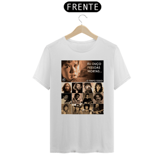 Nome do produto Camiseta Eu ouço pessoas mortas...O tempo todo! Versão 12